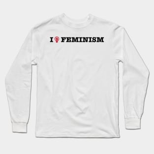 I Love Feminism Feminist Raised Fist Design Long Sleeve T-Shirt